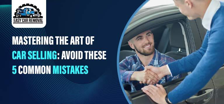 car removal mistakes